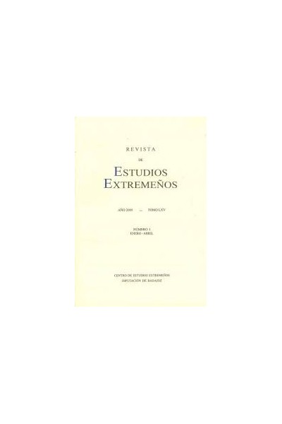 Revista de Estudios Extremeños. Año 2009 Tomo LXV Número (I) Enero-Abril.